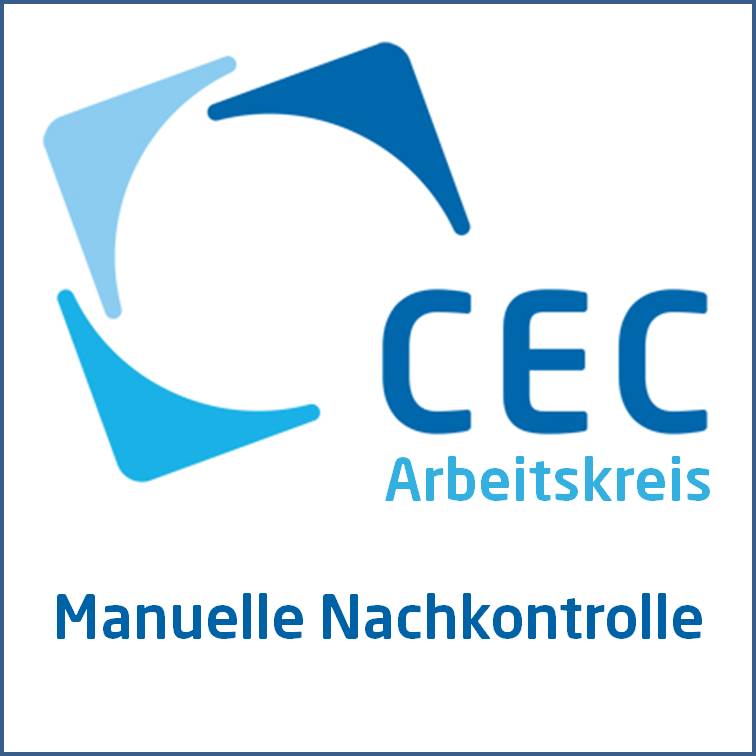 CEC-Arbeitskreis „Manuelle Nachkontrolle“ gestartet