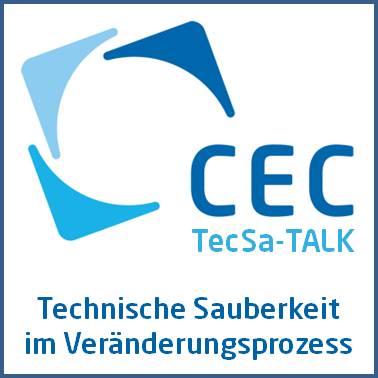 Nachbericht zum TecSa-TALK „Technische Sauberkeit im rasanten Veränderungsprozess“