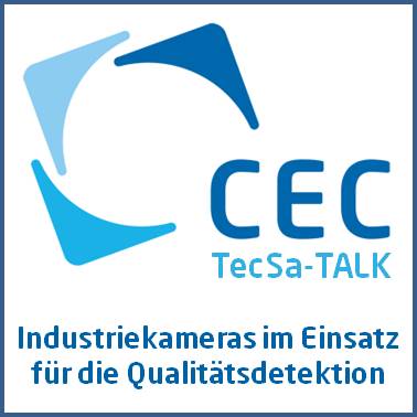 Nachbericht zum TecSa-TALK „Industriekameras im Einsatz für die Qualitätsdetektion“